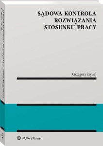 Sądowa kontrola rozwiązania stosunku pracy