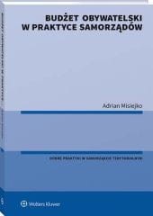 Budżet obywatelski w praktyce samorządów [PRZEDSPRZEDAŻ]