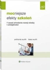 Mocniejsze efekty szkoleń. 7 zasad utrwalania nowej wiedzy i umiejętności [PRZEDSPRZEDAŻ]