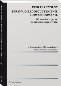 Proces cywilny. Sprawa o zadośćuczynienie i odszkodowanie. Od wniesienia pozwu do prawomocnego wyroku