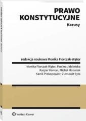 Prawo konstytucyjne. Kazusy [PRZEDSPRZEDAŻ]