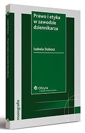Prawo i etyka w zawodzie dziennikarza