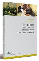 Zabezpieczenia w bankowości - aspekty prawne i wymogi regulacyjne