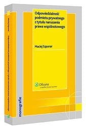 Odpowiedzialność podmiotu prywatnego z tytułu naruszenia prawa wspólnotowego