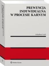 Prewencja indywidualna w procesie karnym [PRZEDSPRZEDAŻ]