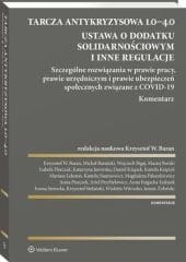Tarcza antykryzysowa 1.0−4.0. Ustawa o dodatku solidarnościowym i inne regulacje. Szczególne rozwiązania w prawie pracy, prawie urzędniczym i prawie u