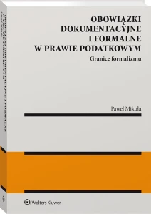 Obowiązki dokumentacyjne i formalne w prawie podatkowym