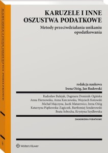 Karuzele i inne oszustwa podatkowe. Metody przeciwdziałania unikaniu opodatkowania