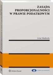 Zasada proporcjonalności w prawie podatkowym [PRZEDSPRZEDAŻ]