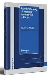 Rozwój regionalny jako zadanie administracji publicznej