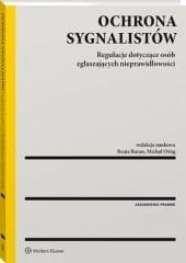 Ochrona sygnalistów. Regulacje dotyczące osób zgłaszających nieprawidłowości