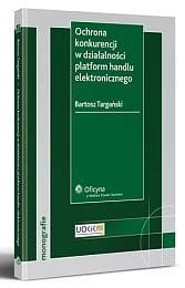 Ochrona konkurencji w działalności platform handlu elektronicznego