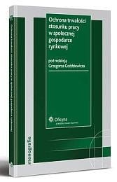 Ochrona trwałości stosunku pracy w społecznej gospodarce rynkowej