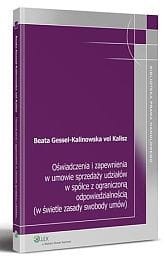 Oświadczenia i zapewnienia w umowie sprzedaży udziałów w spółce z ograniczoną odpowiedzialnością (w świetle zasady swobody umów)