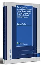 Transgraniczność prawa administracyjnego na przykładzie regulacji przekazywania danych osobowych z Polski do państw trzecich