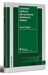 Czynności bankowe jako przedmiot działalności banków