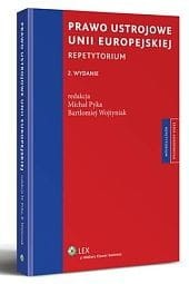 Prawo ustrojowe Unii Europejskiej. Repetytorium