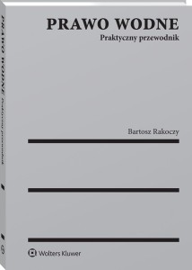 Prawo wodne. Praktyczny przewodnik