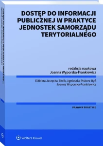 Dostęp do informacji publicznej na wniosek  w praktyce jednostek samorządu terytorialnego