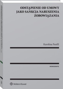 Odstąpienie od umowy jako sankcja naruszenia zobowiązania