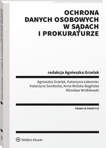 Ochrona danych osobowych w sądach i prokuraturze